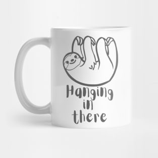 Hang in there - cute sloth Mug